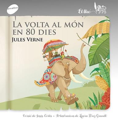 VOLTA AL MÓN EN 80 DIES, LA | 9788415975977 | VERNE, JULES | Llibreria L'Illa - Llibreria Online de Mollet - Comprar llibres online