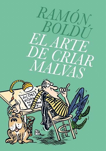 ARTE DE CRIAR MALVAS, EL | 9788496815766 | BOLDU, RAMON | Llibreria L'Illa - Llibreria Online de Mollet - Comprar llibres online