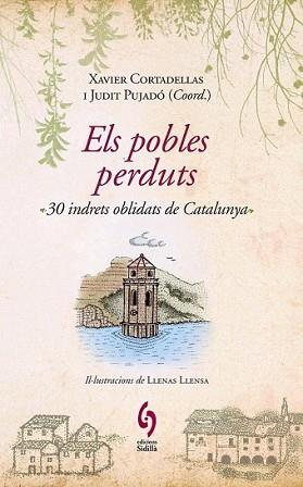 POBLES PERDUTS, ELS | 9788493874308 | CORTADELLAS, XAVIER / PUJADÓ, JUDIT (COORD.) | Llibreria L'Illa - Llibreria Online de Mollet - Comprar llibres online