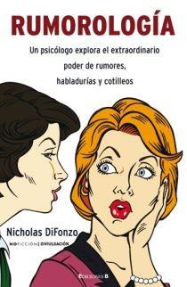 RUMOROLOGIA.UN PSICOLOGO EXPLORA EL... | 9788466637756 | DIFONZO, NICHOLAS | Llibreria L'Illa - Llibreria Online de Mollet - Comprar llibres online