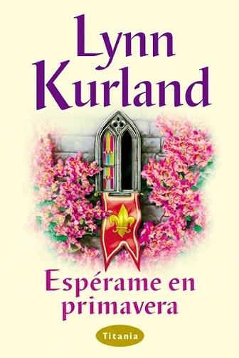 ESPERAME EN PRIMAVERA | 9788495752475 | KURLAND, LYNN