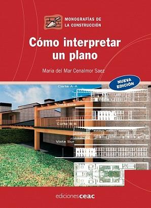 COMO INTERPRETAR UN PLANO (NUEVA EDICION) | 9788432920349 | CENALMOR SAEZ, MARIA DEL MAR | Llibreria L'Illa - Llibreria Online de Mollet - Comprar llibres online