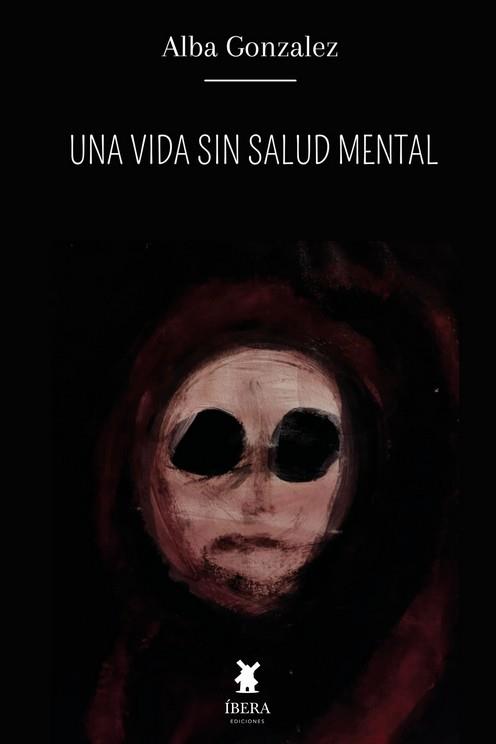 VIDA SIN SALUD MENTAL | 9789893731505 | GONZALEZ, ALBA | Llibreria L'Illa - Llibreria Online de Mollet - Comprar llibres online