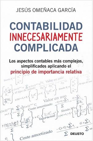 CONTABILIDAD INNECESARIAMENTE COMPLICADA | 9788423427703 | OMEÑACA GARCIA, JESUS | Llibreria L'Illa - Llibreria Online de Mollet - Comprar llibres online