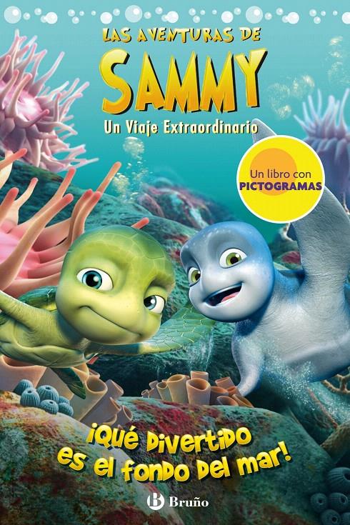 QUÉ DIVERTIDO ES EL FONDO DEL MAR! LAS AVENTURAS DE SAMMY. | 9788421685532 | EQUIPO BRUÑO | Llibreria L'Illa - Llibreria Online de Mollet - Comprar llibres online