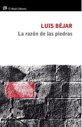 RAZÓN DE LAS PIEDRAS, LA | 9788476699973 | BÉJAR, LUIS | Llibreria L'Illa - Llibreria Online de Mollet - Comprar llibres online