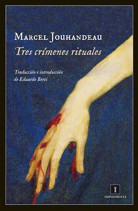 TRES CRÍMENES RITUALES | 9788415578888 | JOUHANDEAU, MARCEL | Llibreria L'Illa - Llibreria Online de Mollet - Comprar llibres online