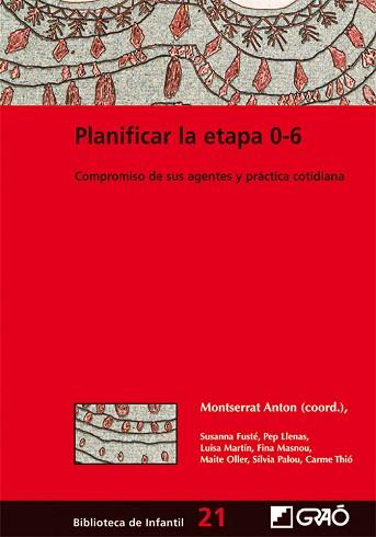 PLANIFICAR LA ETAPA 0-6 | 9788478275045 | ANTON, MONTSERRAT (COORD.) | Llibreria L'Illa - Llibreria Online de Mollet - Comprar llibres online