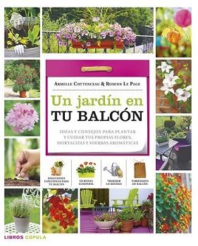 JARDÍN EN TU BALCÓN, UN | 9788448018382 | ARMELLE COTTENCEAU/ROSENN LE PAGE | Llibreria L'Illa - Llibreria Online de Mollet - Comprar llibres online