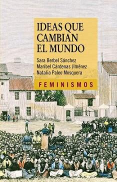 IDEAS QUE CAMBIAN EL MUNDO | 9788437630670 | BERBEL SÁNCHEZ, SARA/CÁRDENAS JIMÉNEZ, MARIBEL/PALEO MOSQUERA, NATALIA | Llibreria L'Illa - Llibreria Online de Mollet - Comprar llibres online