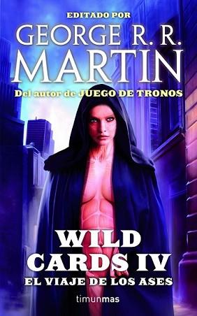 WILD CARDS IV. EL VIAJE DE LOS ASES | 9788448016593 | GEORGE R. R. MARTIN/VARIOS AUTORES | Llibreria L'Illa - Llibreria Online de Mollet - Comprar llibres online