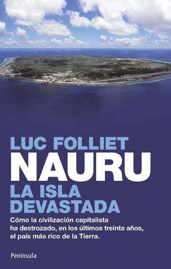 NAURU LA ISLA DEVASTADA | 9788499420165 | FOLLIET, LUC | Llibreria L'Illa - Llibreria Online de Mollet - Comprar llibres online