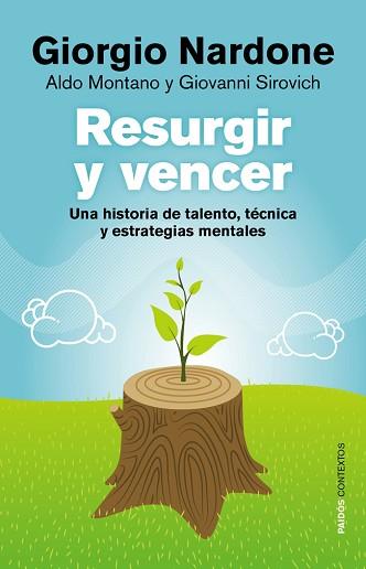 RESURGIR Y VENCER | 9788449328299 | GIORGIO NARDONE/ALDO MONTANO/GIOVANNI SIROVICH | Llibreria L'Illa - Llibreria Online de Mollet - Comprar llibres online