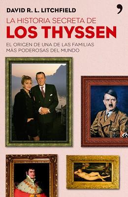 HISTORIA SECRETA DE LOS THYSSEN, LA | 9788484606727 | LITCHFIELD, DAVID R.L. | Llibreria L'Illa - Llibreria Online de Mollet - Comprar llibres online