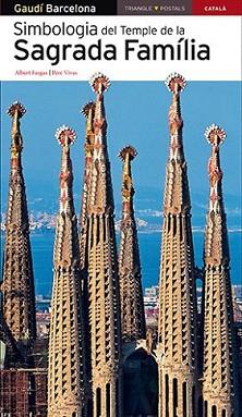 SIMBOLOGIA DEL TEMPLE DE LA SAGRADA FAMÍLIA | 9788484784043 | VIVAS ORTIZ, PERE/FARGAS BESPIN, ALBERT | Llibreria L'Illa - Llibreria Online de Mollet - Comprar llibres online