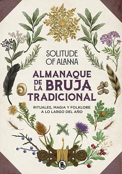 ALMANAQUE DE LA BRUJA TRADICIONAL | 9788402428394 | SOLITUDE OF ALANNA | Llibreria L'Illa - Llibreria Online de Mollet - Comprar llibres online