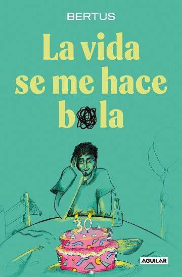 VIDA SE ME HACE BOLA, LA | 9788403524620 | BERTUS | Llibreria L'Illa - Llibreria Online de Mollet - Comprar llibres online