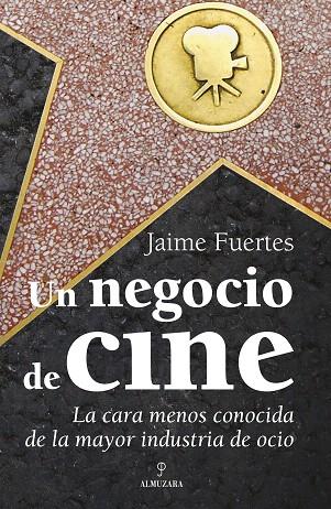 NEGOCIO DE CINE, UN | 9788496968608 | FUERTES, JAIME | Llibreria L'Illa - Llibreria Online de Mollet - Comprar llibres online