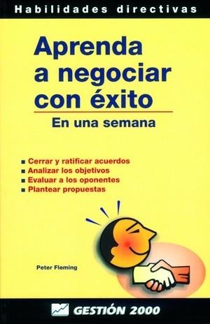 APRENDA A NEGOCIAR CON EXITO | 9788480884303 | FLEMING, PETER | Llibreria L'Illa - Llibreria Online de Mollet - Comprar llibres online