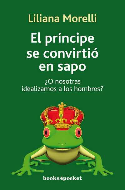 PRINCIPE SE CONVIRTIO EN SAPO, EL | 9788492801121 | MORELLI, LILIANA | Llibreria L'Illa - Llibreria Online de Mollet - Comprar llibres online