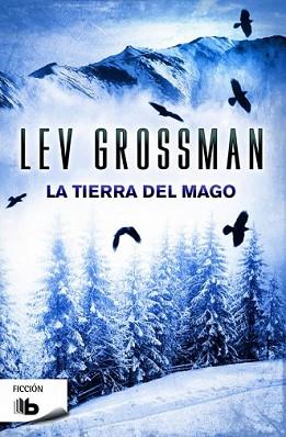 TIERRA DEL MAGO, LA | 9788490701829 | GROSSMAN, LEV