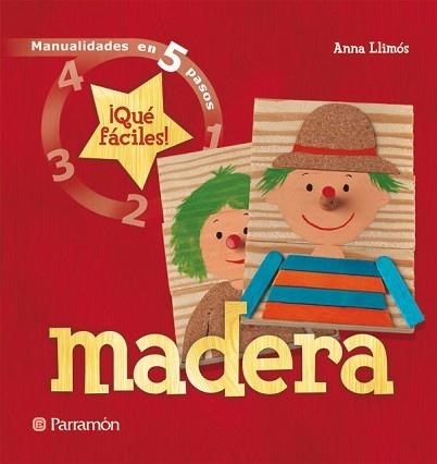 MADERA (MANUALIDADES EN 5 PASOS) | 9788434228955 | LLIMOS, ANNA | Llibreria L'Illa - Llibreria Online de Mollet - Comprar llibres online