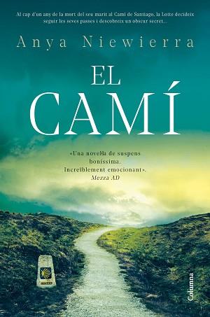 CAMÍ, EL | 9788466432603 | NIEWIERRA, ANYA | Llibreria L'Illa - Llibreria Online de Mollet - Comprar llibres online