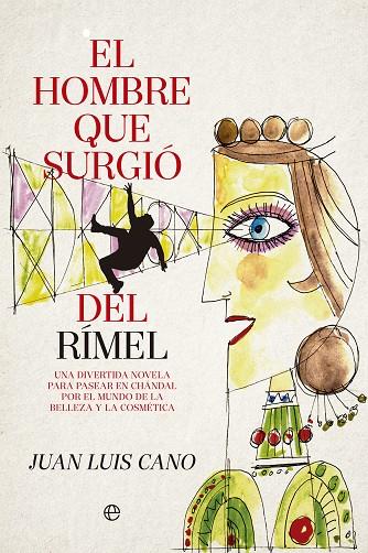 HOMBRE QUE SURGIÓ DEL RIMEL, EL | 9788490605325 | CANO, JUAN LUIS | Llibreria L'Illa - Llibreria Online de Mollet - Comprar llibres online