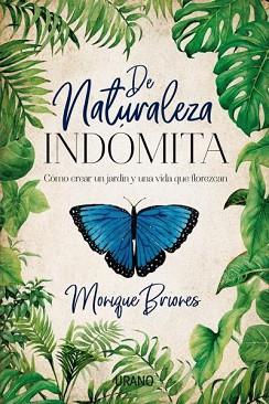 DE NATURALEZA INDÓMITA | 9788416720668 | BRIONES PALACIO, MONIQUE | Llibreria L'Illa - Llibreria Online de Mollet - Comprar llibres online