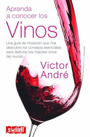 APRENDA A CONOCER VINOS | 9788496746275 | ANDRE, VICTOR | Llibreria L'Illa - Llibreria Online de Mollet - Comprar llibres online