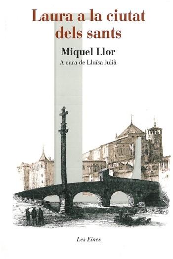 LAURA A LA CIUTAT DELS SANTS | 9788492672721 | LLOR, MIQUEL | Llibreria L'Illa - Llibreria Online de Mollet - Comprar llibres online