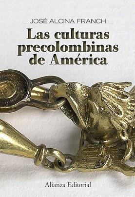 CULTURAS PRECOLOMBINAS DE AMERICA, LAS | 9788420649078 | ALCINA FRANCH, JOSE (1922-2001) | Llibreria L'Illa - Llibreria Online de Mollet - Comprar llibres online