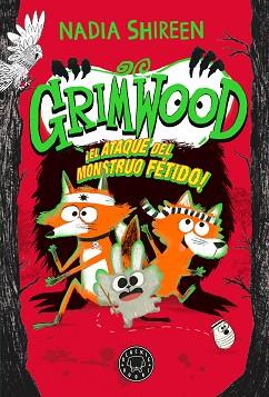 GRIMWOOD 3. EL ATAQUE DEL MONSTRUO FÉTIDO | 9788410025950 | SHIREEN, NADIA | Llibreria L'Illa - Llibreria Online de Mollet - Comprar llibres online