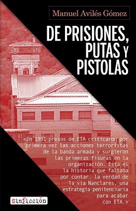 DE PRISIONES PUTAS Y PISTOLAS | 9788417847883 | AVILÉS, MANUEL | Llibreria L'Illa - Llibreria Online de Mollet - Comprar llibres online