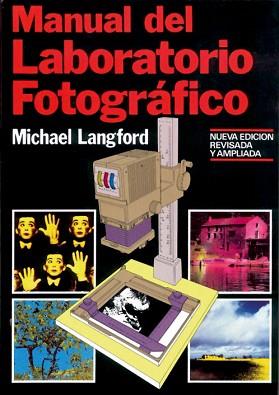 MANUAL DEL LABORATORIO FOTOGRAFICO | 9788487756252