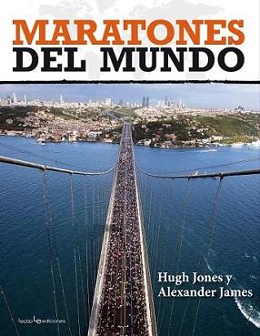 MARATONES DEL MUNDO | 9788415088844 | JONES, HUGH/JAMES, ALEXANDER | Llibreria L'Illa - Llibreria Online de Mollet - Comprar llibres online