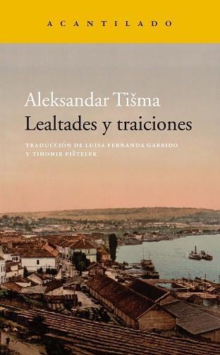 LEALTADES Y TRAICIONES | 9788417346539 | TISMA, ALEKSANDAR | Llibreria L'Illa - Llibreria Online de Mollet - Comprar llibres online