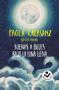 SUENAS A BLUES BAJO LA LUNA LLENA | 9788419498663 | CALASANZ (DULCINEA), PAOLA | Llibreria L'Illa - Llibreria Online de Mollet - Comprar llibres online