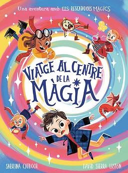 RESCATADORS MÀGICS. VIATGE AL CENTRE DE LA MÀGIA | 9788424673475 | CATDOOR, SABRINA | Llibreria L'Illa - Llibreria Online de Mollet - Comprar llibres online