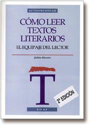 COMO LEER TEXTOS LITERARIOS | 9788441401099 | MOREIRO,JULIAN | Llibreria L'Illa - Llibreria Online de Mollet - Comprar llibres online