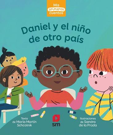 DANIEL Y EL NIÑO DE OTRO PAÍS | 9788413921525 | MARTÍN SCHCOLNIK, MARÍA | Llibreria L'Illa - Llibreria Online de Mollet - Comprar llibres online