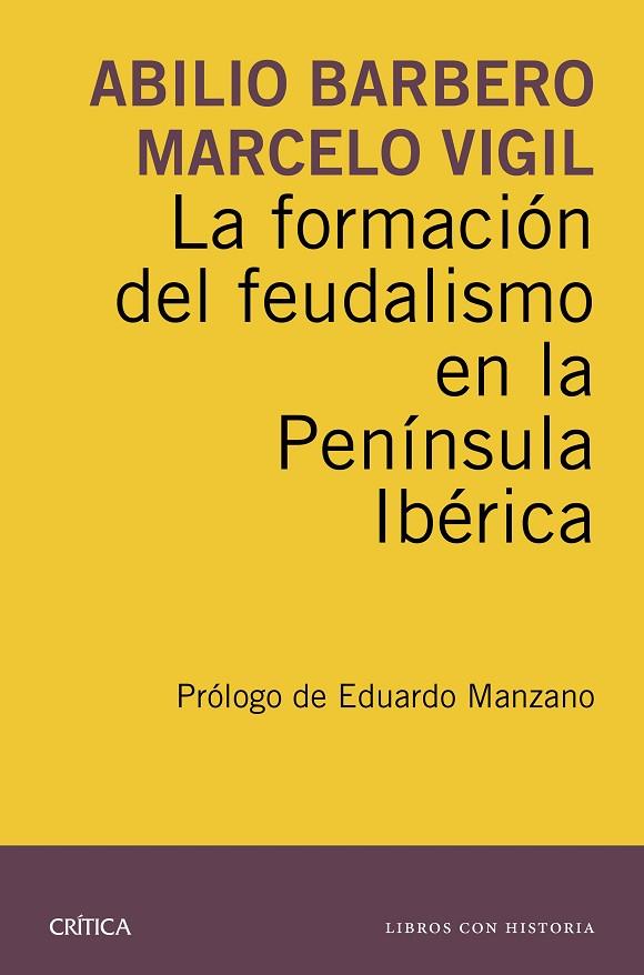 FORMACIÓN DEL FEUDALISMO EN LA PENÍNSULA IBÉRICA, LA | 9788498927924 | ABILIO BARBERO DE AGUILERA/MARCELO VIGIL PASCUAL | Llibreria L'Illa - Llibreria Online de Mollet - Comprar llibres online