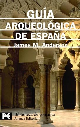 GUIA ARQUEOLOGICA DE ESPAÑA | 9788420636290 | ANDERSON, JAMES M.