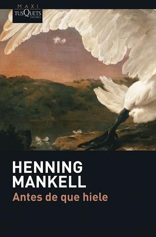 ANTES DE QUE HIELE | 9788483835029 | MANKELL, HENNING | Llibreria L'Illa - Llibreria Online de Mollet - Comprar llibres online