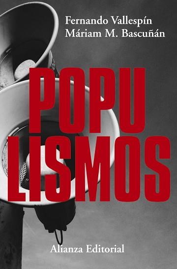 POPULISMOS | 9788491049302 | VALLESPÍN, FERNANDO / MARTÍNEZ-BASCUÑÁN, MÁRIAM | Llibreria L'Illa - Llibreria Online de Mollet - Comprar llibres online