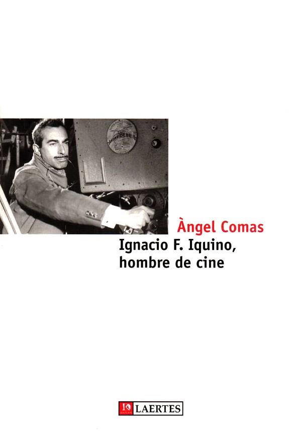 IGNACIO F.IQUINO HOMBRE DE CINE | 9788475844848 | COMAS, ANGEL | Llibreria L'Illa - Llibreria Online de Mollet - Comprar llibres online