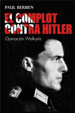 COMPLOT CONTRA HITLER, EL | 9788426137319 | BERBEN, PAUL | Llibreria L'Illa - Llibreria Online de Mollet - Comprar llibres online