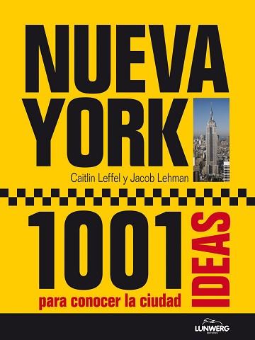 NUEVA YORK. 1001 IDEAS PARA CONOCER LA CIUDAD | 9788497858823 | AA. VV. | Llibreria L'Illa - Llibreria Online de Mollet - Comprar llibres online