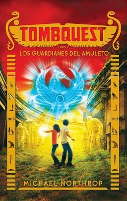 TOMBQUEST. LOS GUARDIANES DEL AMULETO | 9788496886506 | NORTHROP, MICHAEL | Llibreria L'Illa - Llibreria Online de Mollet - Comprar llibres online