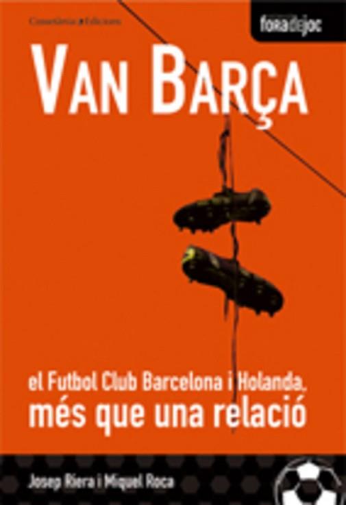 VAN BARÇA | 9788497912723 | RIERA, JOSEP/ROCA, MIQUEL | Llibreria L'Illa - Llibreria Online de Mollet - Comprar llibres online